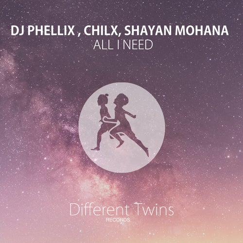 DJ Phellix & Chilx feat Shayan Mohana - All I Need [DT2172]